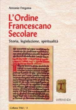 lordine francescano secolare storia legislazione spiritualit