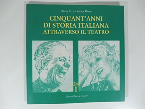 cinquant\'anni di storia italiana attraverso il teatro