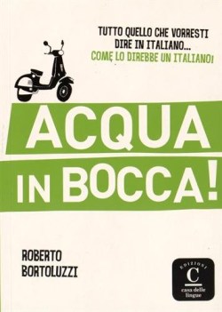 acqua in bocca!