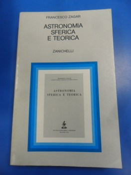 astronomia sferica e teorica (ristampa anastatica edizione 1948)