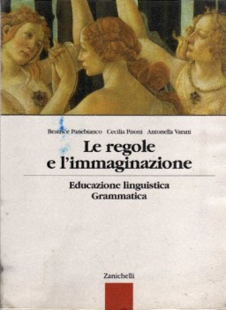 regole e l\'immaginazione educazione linguistica gramm.