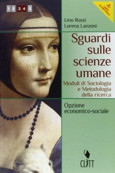 sguardi sulle scienze umane - sociologia met. ricerca (lms)