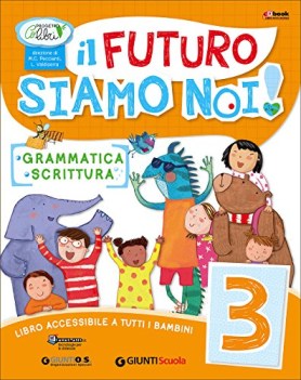 futuro siamo noi 3 grammatica e scrittura