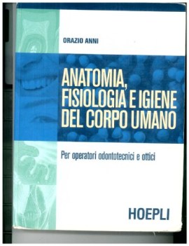 anatomia, fisiologia e igiene del corpo umano per le scuole superiori