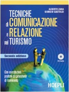 tecniche di comunicazione e relazione nel turismo con esercitazioni pratiche di