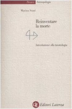 reinventare la morte introduzione alla tanatologia