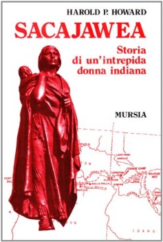 sacajawea storia di un\'intrepida donna indiana