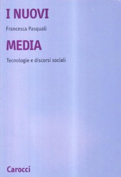 nuovi media tecnologie e discorsi sociali