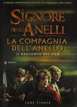 signore degli anelli. la compagnia dell\'anello. il racconto del film (fc)