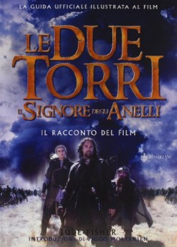 signore degli anelli. le due torri. il racconto del film (fc)