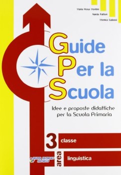 GPS Guide Per la Scuola. Area Linguistica. Classe 3