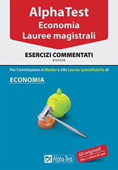 alpha test economia lauree magistrali esercizi commentati