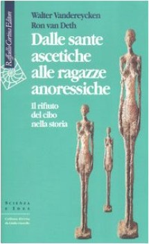 dalle sante ascetiche alle ragazze anoressiche