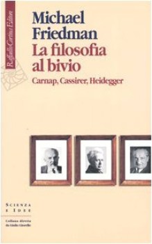 filosofia al bivio carnap cassirer heidegger