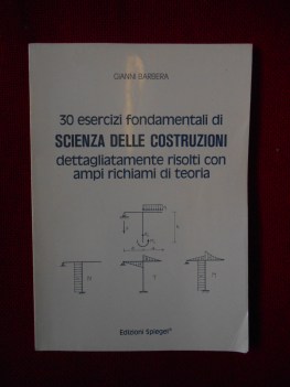 trenta esercizi fondamentali di scienza delle costruzioni