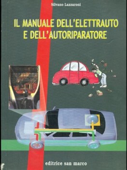 manuale dellelettrauto e dellautoriparatore tecnologie elettriche ed elettronich