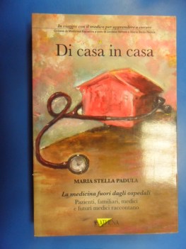 di casa in casa. in viaggio con il medico per apprendere e curare