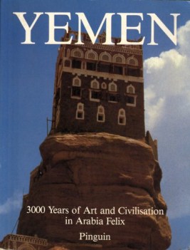 yemen 3000 years of art and civilisation in arabia felix