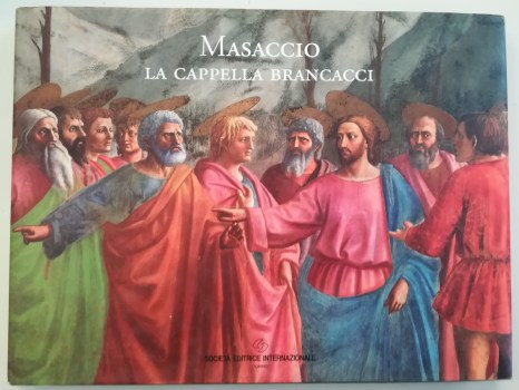 masaccio la cappella brancacci