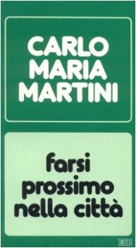 farsi prossimo nella citta lettere discorsi interventi 1986