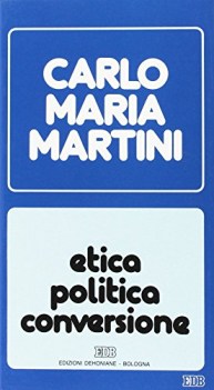 etica politica conversione lettere discorsi interventi 1988