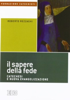 sapere della fede catechesi e nuova evangelizzazione