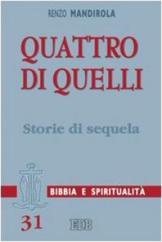 quattro di quelli storie di sequela