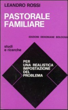 pastorale familiare per una realistica impostazione del problema