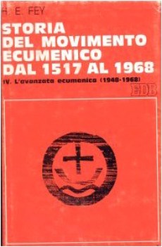 storia del movimento ecumenico dal 1517 al 1968 4