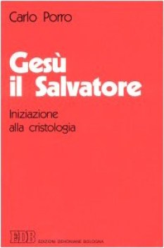 ges il salvatore iniziazione alla cristologia