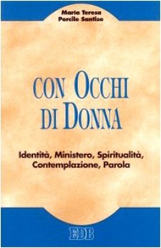 con occhi di donna identita ministero spiritualita contemplazione parola