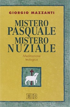 mistero pasquale mistero nuziale meditazione teologica