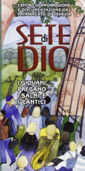 sete di dio i giovani pregano i salmi e i cantici