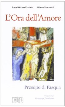 lora dell\'amore presepe di pasqua ierofanie di giuseppe cordiano