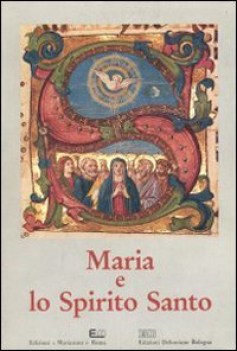 maria e lo spirito santo atti del iv simposio mariologico internazion