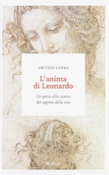 anima di leonardo un genio alla ricerca del segreto della vita