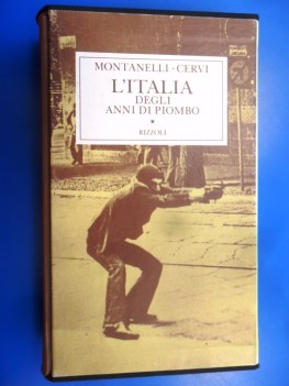 Italia degli anni di piombo 1965-1978 con dedica e autografo Montanelli-Cervi