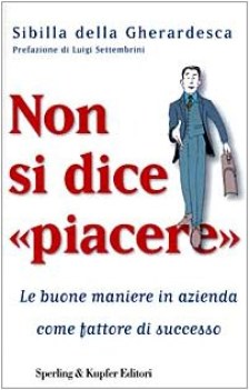 non si dice piacere