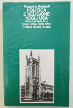 politica e religione negli usa reinhold niebuhr il suo tempo 189219