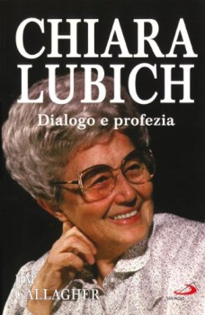 chiara lubich dialogo e profezia