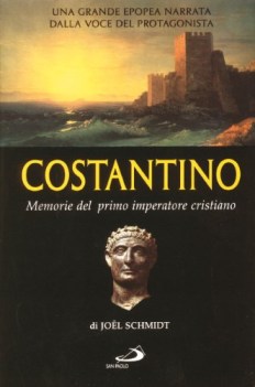 costantino memorie del primo imperatore cristiano