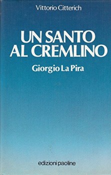 santo al cremlino giorgio la pira