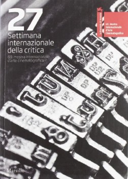 27 settimana internazionale della critica 69 mostra internazionale