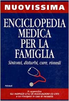 nuovissima enciclopedia medica per la famiglia sintomi disturbi cur