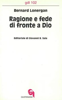 ragione e fede di fronte a dio il rapporto tra la filosofia di dio e