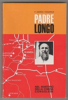 padre longo nel martirio della chiesa congolese pandrea tessarolo