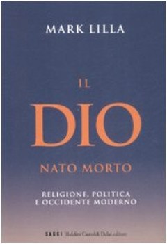 dio nato morto religione politica e occidente moderno