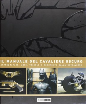 manuale del cavaliere oscuro attrezzature armi veicoli documenti batcaverna