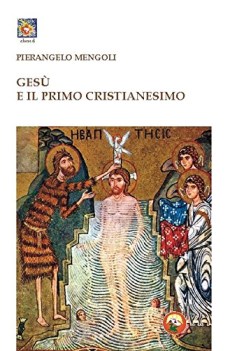 gesu\' e il primo cristianesimo