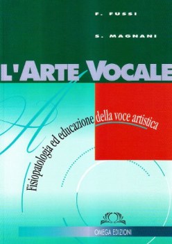 arte vocale fisiopatologia e riabilitazione della voce artistica